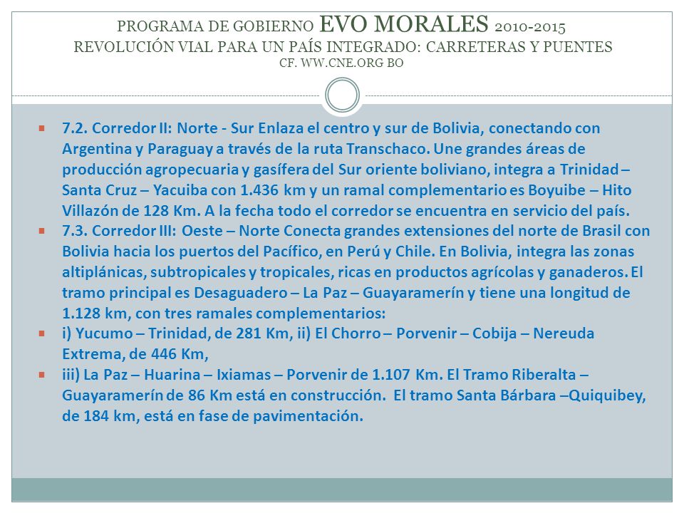 PROGRAMA DE GOBIERNO EVO MORALES REVOLUCIÓN VIAL PARA UN PAÍS INTEGRADO: CARRETERAS Y PUENTES CF. WW.CNE.ORG BO