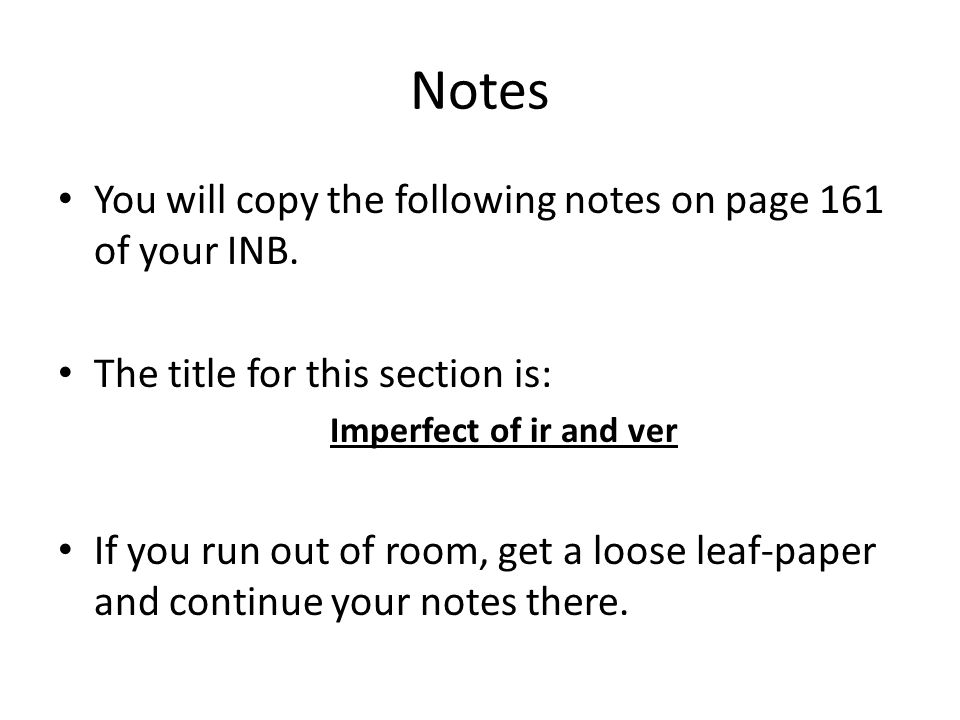 Notes You will copy the following notes on page 161 of your INB.