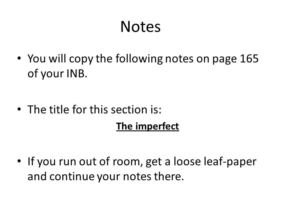Notes You will copy the following notes on page 165 of your INB.