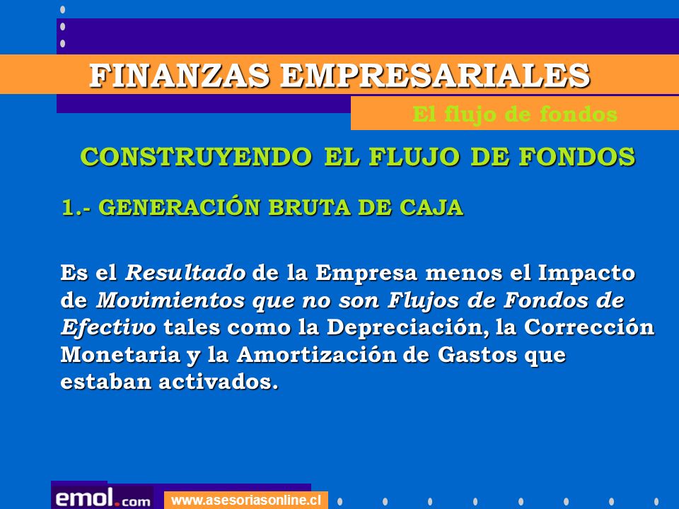 FINANZAS EMPRESARIALES CONSTRUYENDO EL FLUJO DE FONDOS