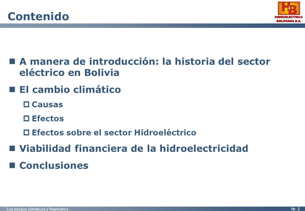 Contenido A manera de introducción: la historia del sector eléctrico en Bolivia. El cambio climático.