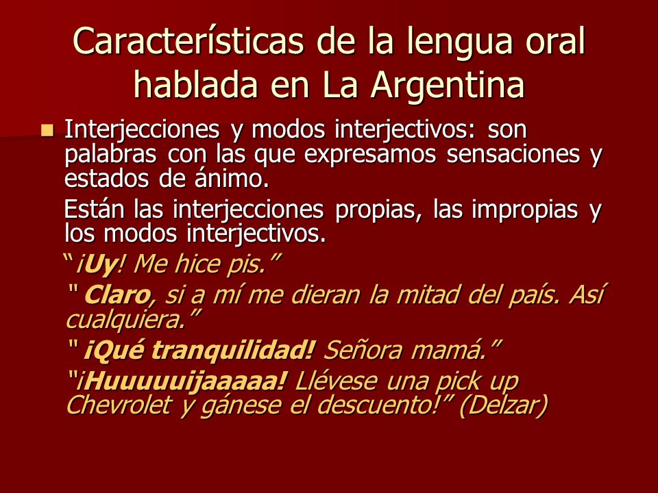 Características de la lengua oral hablada en La Argentina