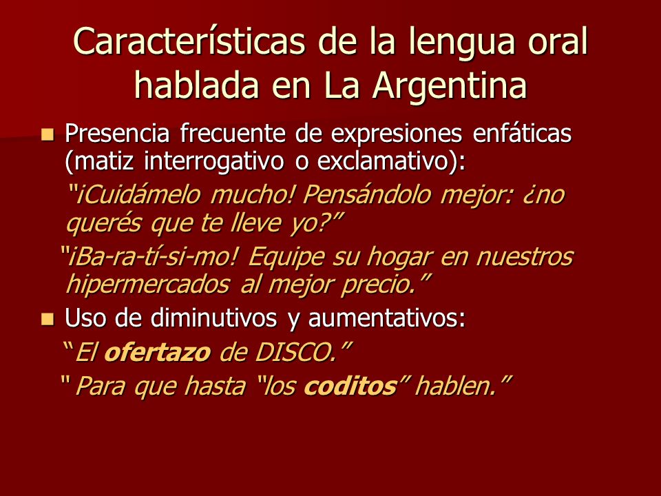Características de la lengua oral hablada en La Argentina