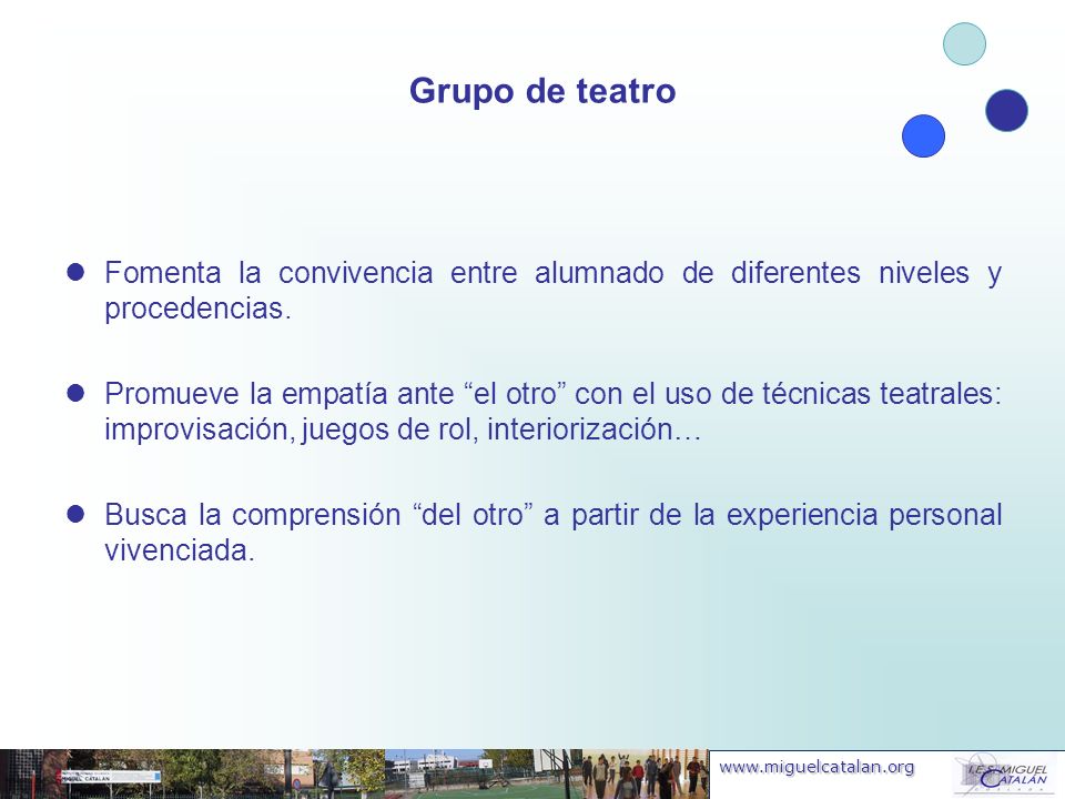 Grupo de teatro Fomenta la convivencia entre alumnado de diferentes niveles y procedencias.