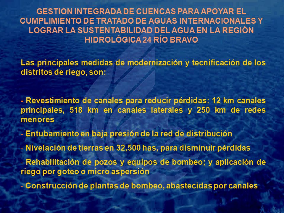 GESTION INTEGRADA DE CUENCAS PARA APOYAR EL CUMPLIMIENTO DE TRATADO DE AGUAS INTERNACIONALES Y LOGRAR LA SUSTENTABILIDAD DEL AGUA EN LA REGIÓN HIDROLÓGICA 24 RÍO BRAVO