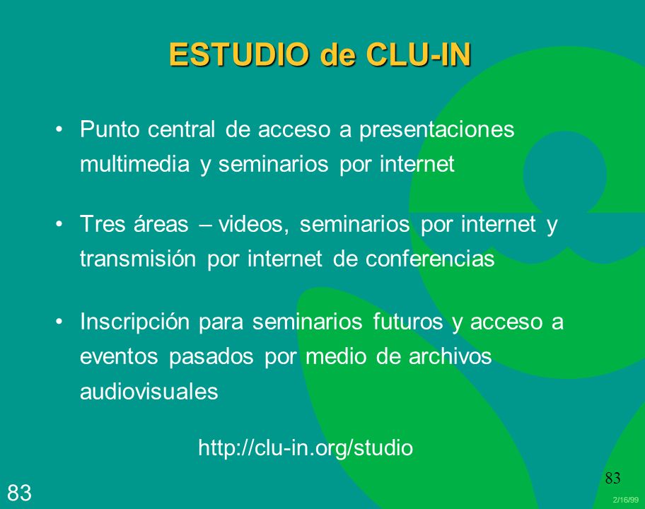 ESTUDIO de CLU-IN Punto central de acceso a presentaciones multimedia y seminarios por internet.