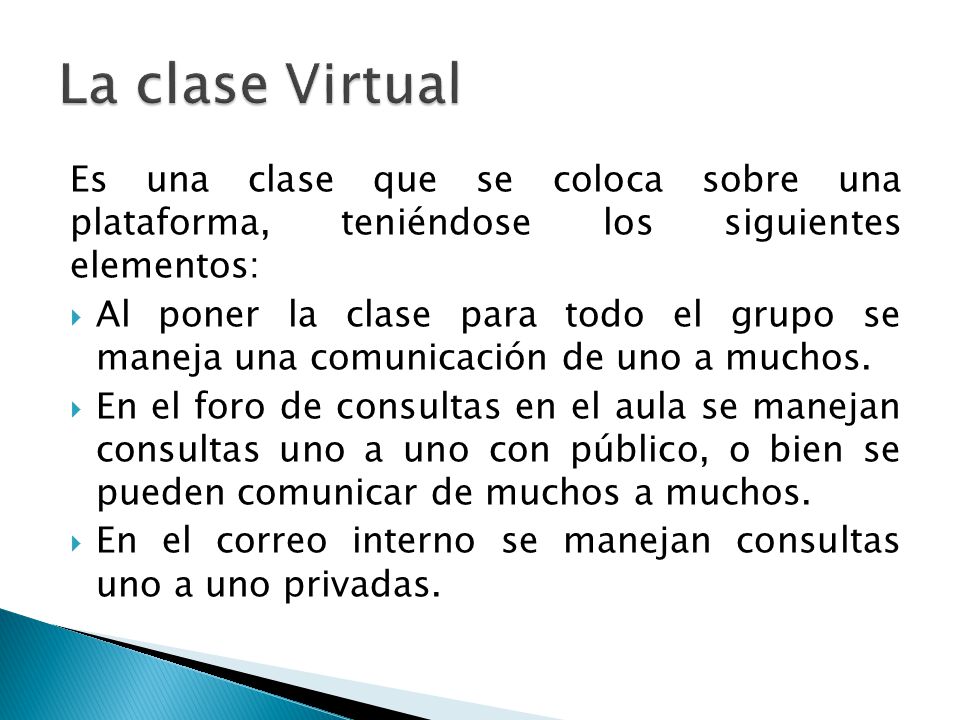 La clase Virtual Es una clase que se coloca sobre una plataforma, teniéndose los siguientes elementos: