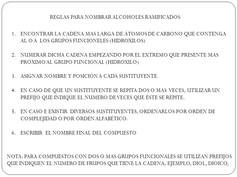 REGLAS PARA NOMBRAR ALCOHOLES RAMIFICADOS