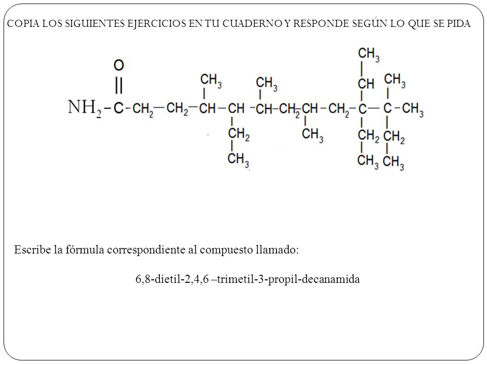 6,8-dietil-2,4,6 –trimetil-3-propil-decanamida