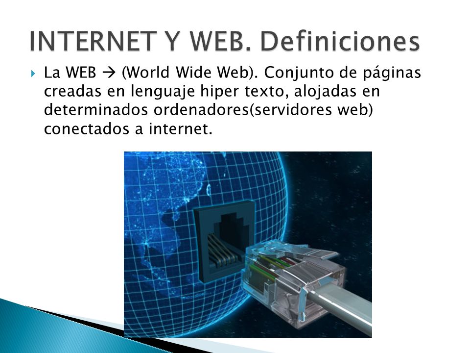 INTERNET Y WEB. Definiciones