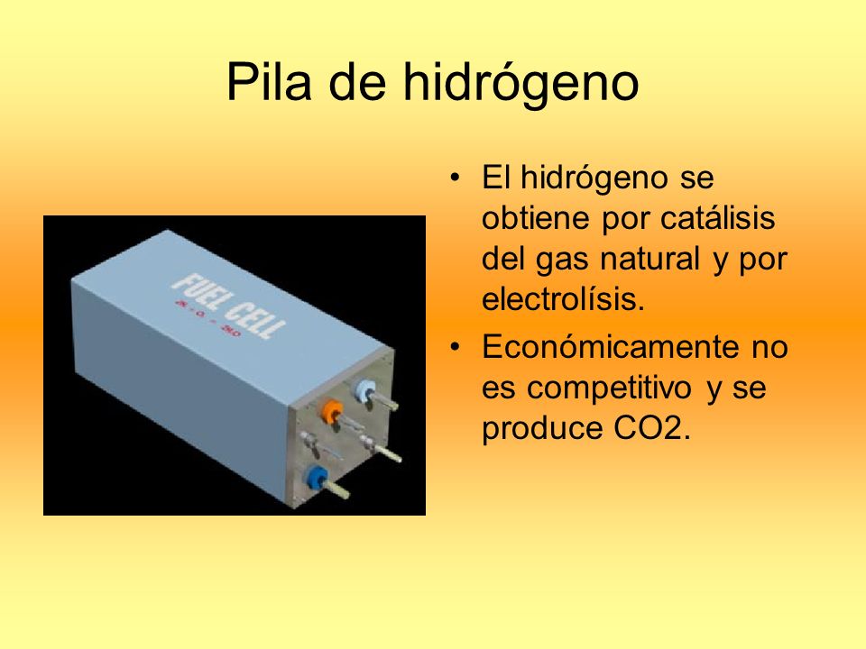 Pila de hidrógeno El hidrógeno se obtiene por catálisis del gas natural y por electrolísis.