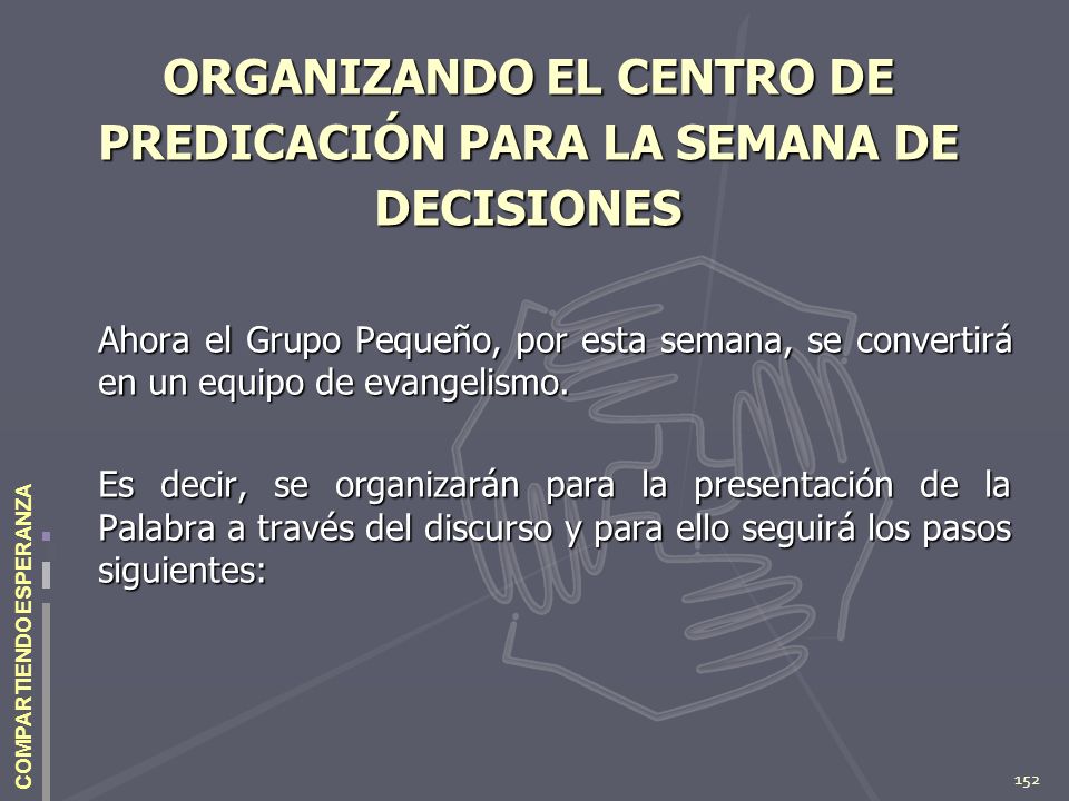 ORGANIZANDO EL CENTRO DE PREDICACIÓN PARA LA SEMANA DE DECISIONES