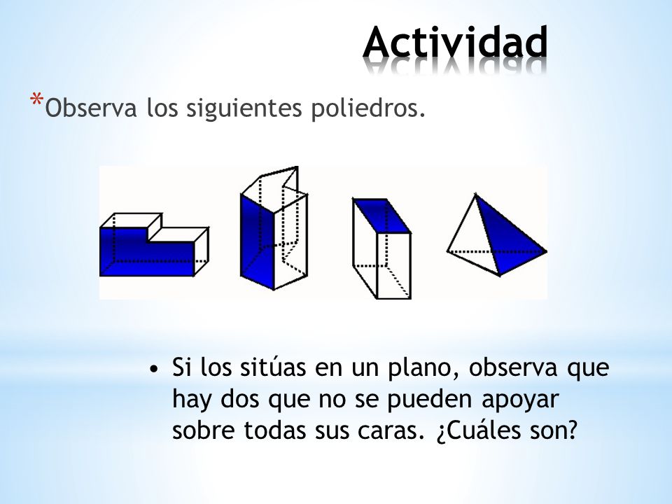 Actividad Observa los siguientes poliedros.