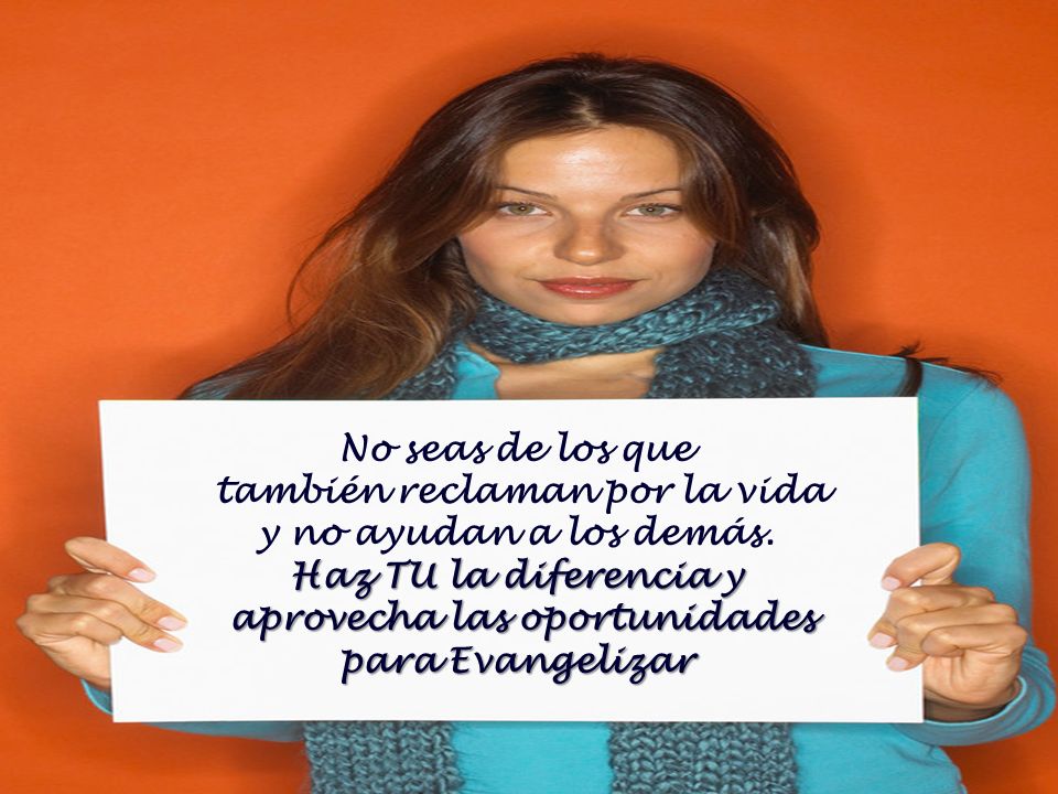 también reclaman por la vida aprovecha las oportunidades