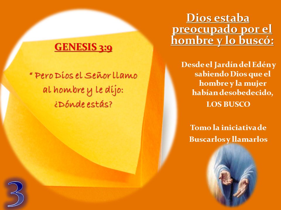 Dios estaba preocupado por el hombre y lo buscó: