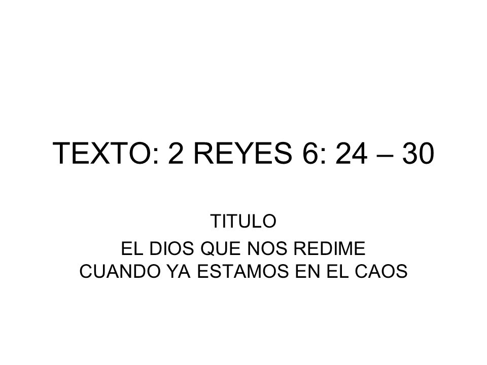 TITULO EL DIOS QUE NOS REDIME CUANDO YA ESTAMOS EN EL CAOS