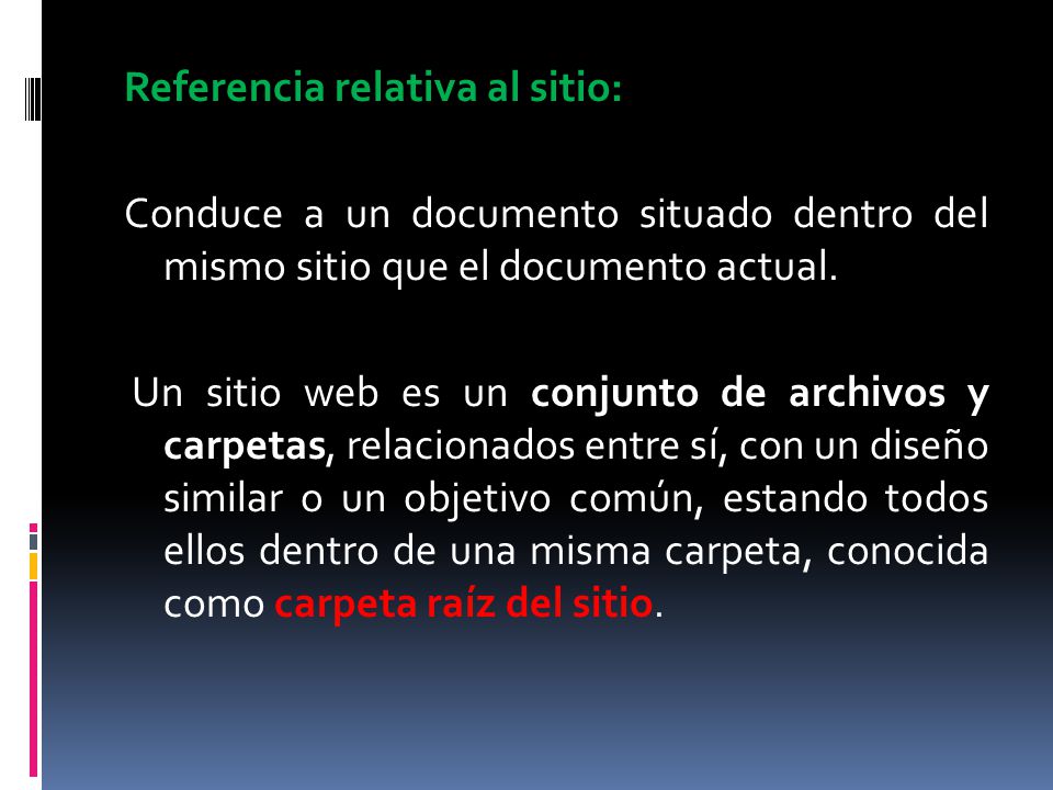 Referencia relativa al sitio: Conduce a un documento situado dentro del mismo sitio que el documento actual.
