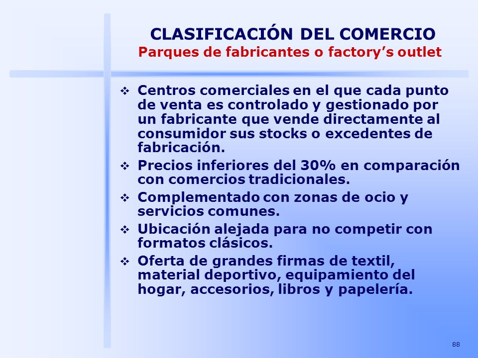 CLASIFICACIÓN DEL COMERCIO Parques de fabricantes o factory’s outlet