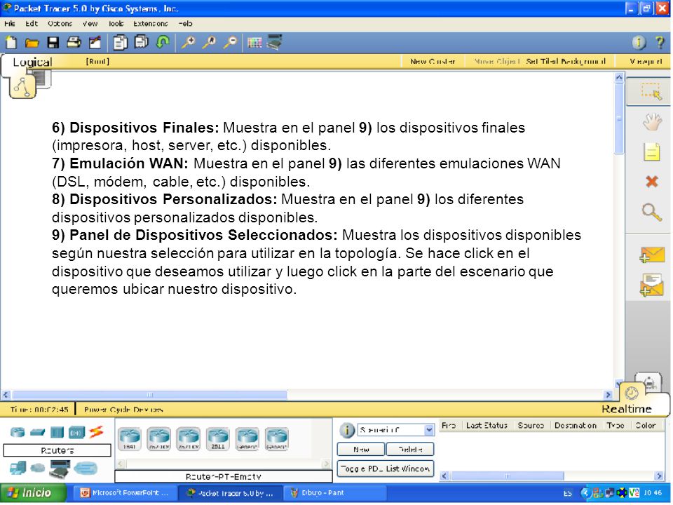6) Dispositivos Finales: Muestra en el panel 9) los dispositivos finales (impresora, host, server, etc.) disponibles.