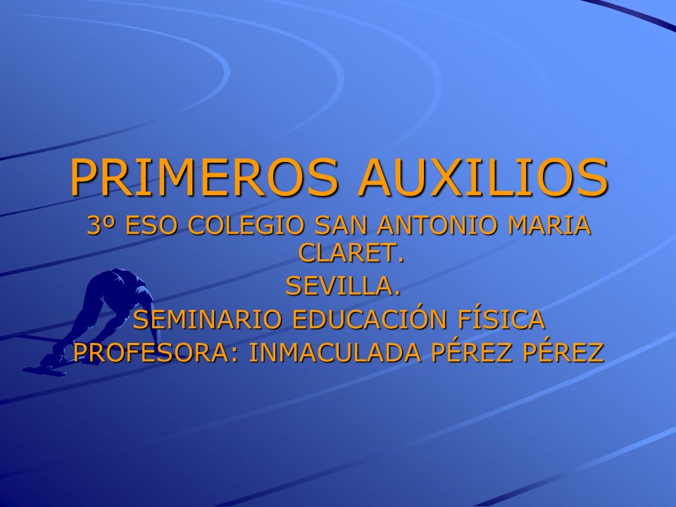PRIMEROS AUXILIOS 3º ESO COLEGIO SAN ANTONIO MARIA CLARET. SEVILLA.