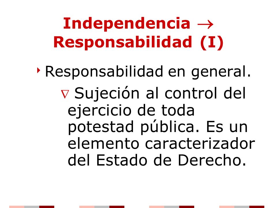 Independencia  Responsabilidad (I)