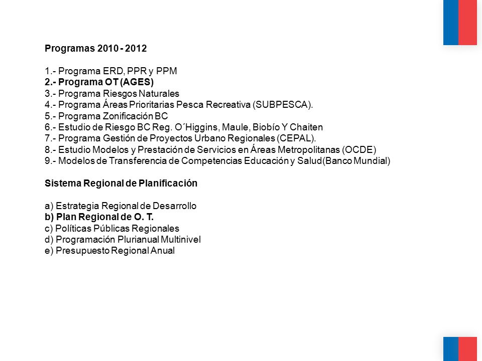 Programas Programa ERD, PPR y PPM. 2.- Programa OT (AGES) 3.- Programa Riesgos Naturales.