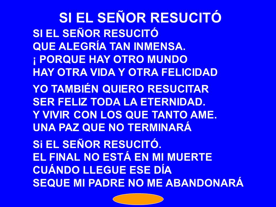 SI EL SEÑOR RESUCITÓ SI EL SEÑOR RESUCITÓ QUE ALEGRÍA TAN INMENSA.