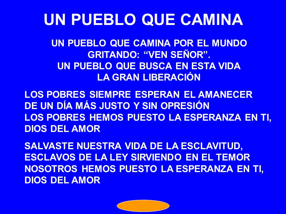 UN PUEBLO QUE CAMINA POR EL MUNDO UN PUEBLO QUE BUSCA EN ESTA VIDA