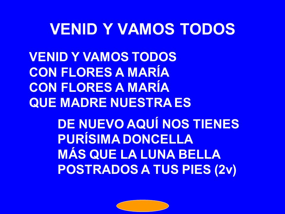 VENID Y VAMOS TODOS VENID Y VAMOS TODOS CON FLORES A MARÍA