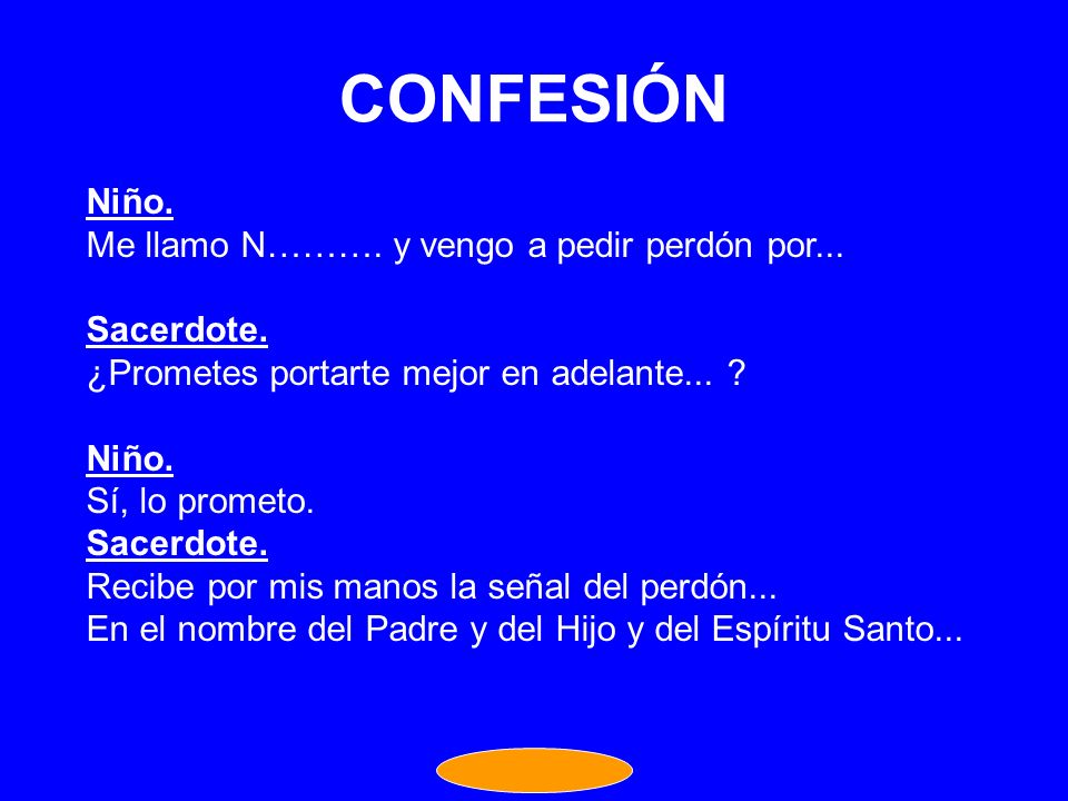 CONFESIÓN Niño. Me llamo N………. y vengo a pedir perdón por...