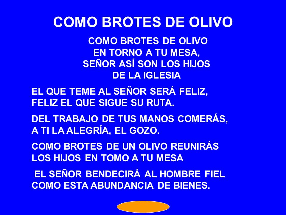 COMO BROTES DE OLIVO COMO BROTES DE OLIVO EN TORNO A TU MESA,