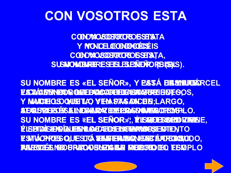 CON VOSOTROS ESTA CON VOSOTROS ESTA Y NO LE CONOCÉIS