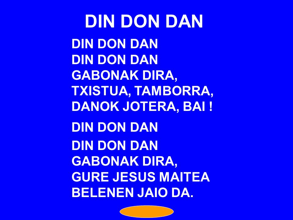 DIN DON DAN DIN DON DAN GABONAK DIRA, TXISTUA, TAMBORRA,