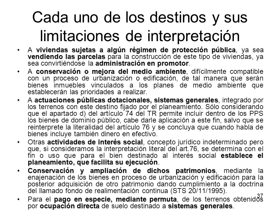 Cada uno de los destinos y sus limitaciones de interpretación