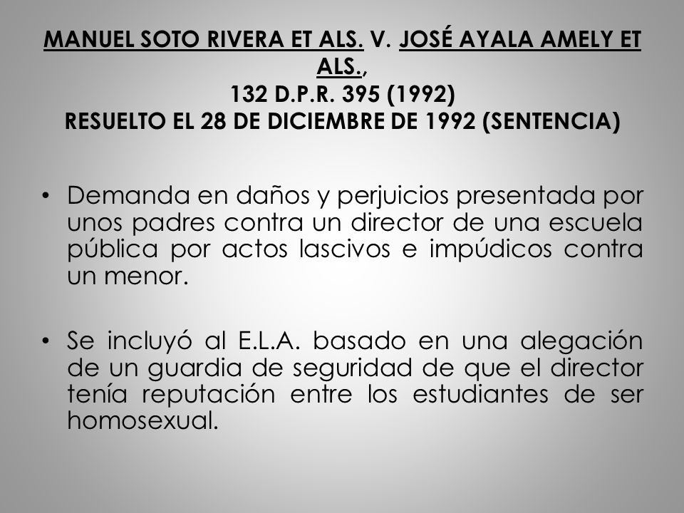 MANUEL SOTO RIVERA ET ALS. V. JOSÉ AYALA AMELY ET ALS. , 132 D. P. R