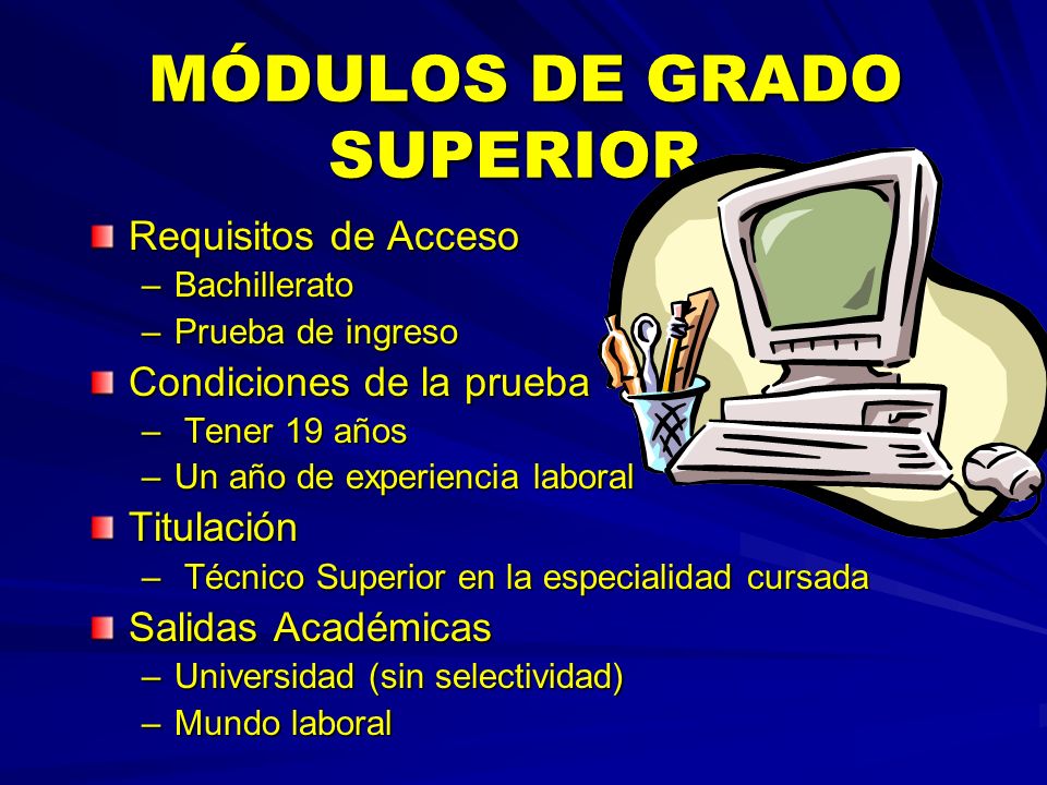 MÓDULOS DE GRADO SUPERIOR