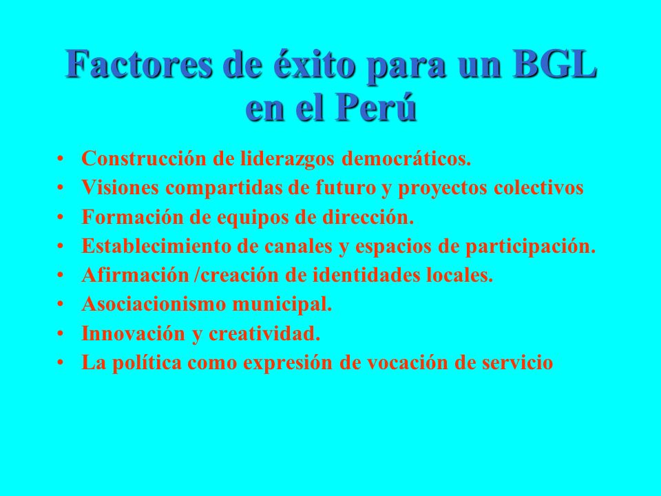 Factores de éxito para un BGL en el Perú