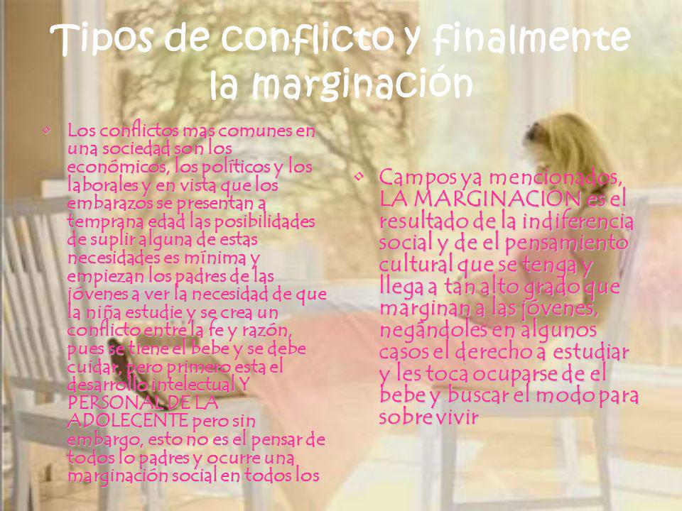 Tipos de conflicto y finalmente la marginación