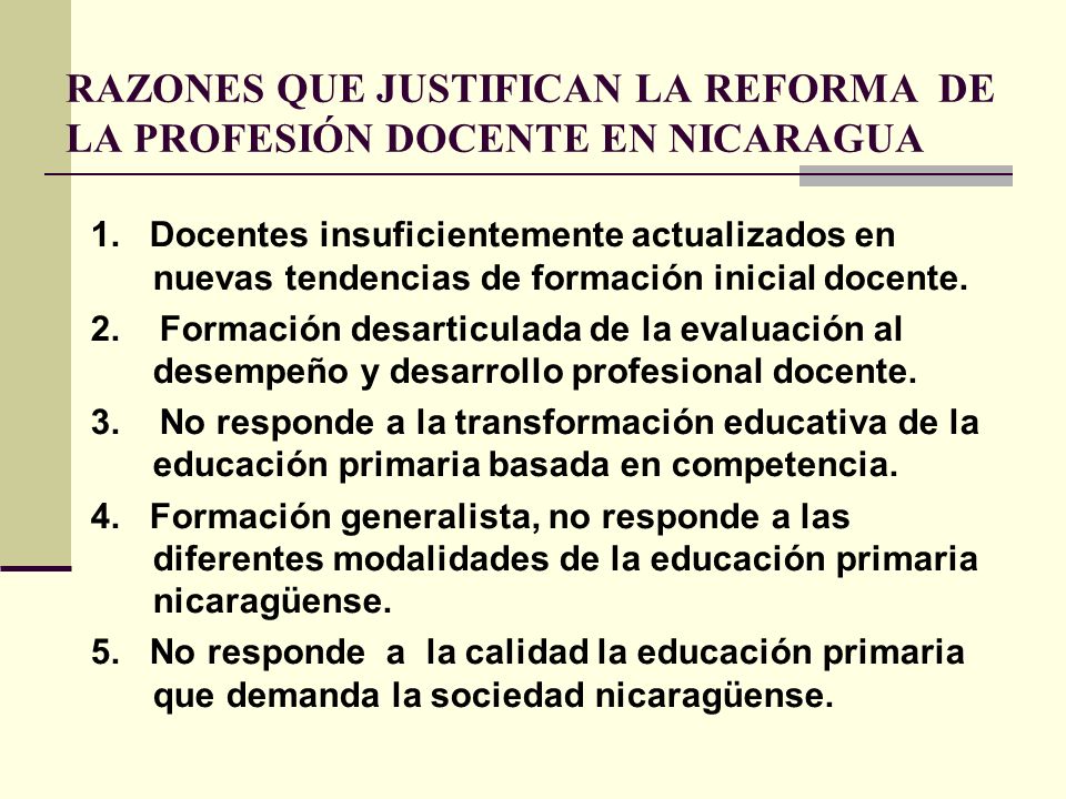 RAZONES QUE JUSTIFICAN LA REFORMA DE LA PROFESIÓN DOCENTE EN NICARAGUA