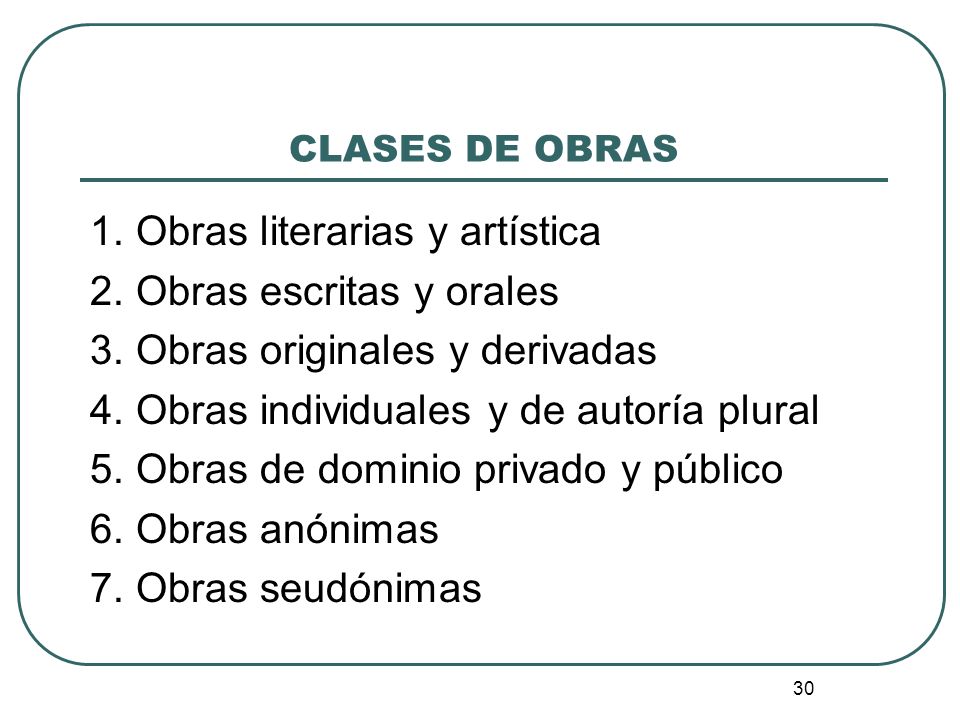 1. Obras literarias y artística 2. Obras escritas y orales