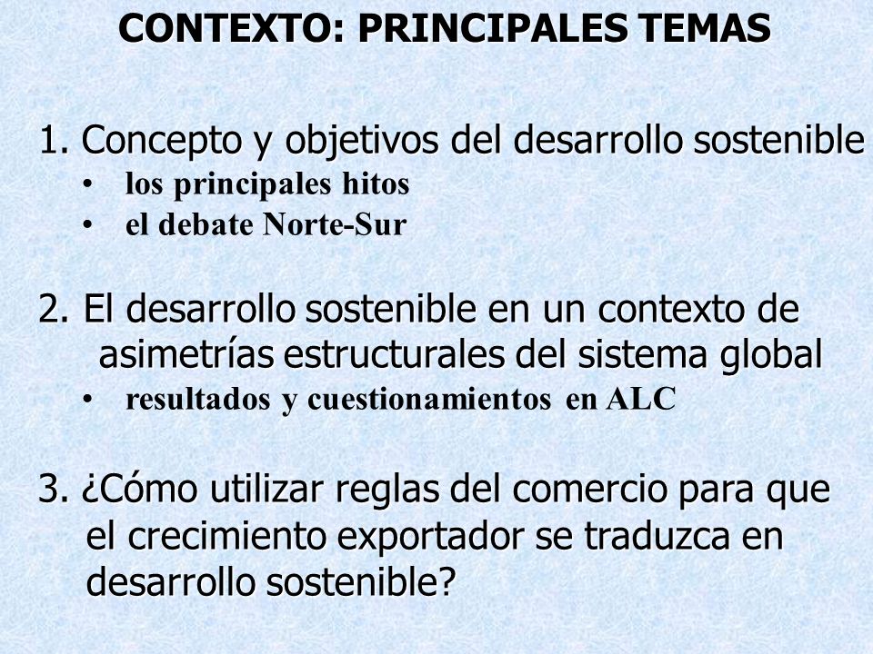 CONTEXTO: PRINCIPALES TEMAS