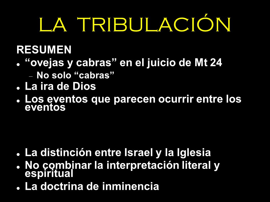 LA TRIBULACIÓN RESUMEN ovejas y cabras en el juicio de Mt 24