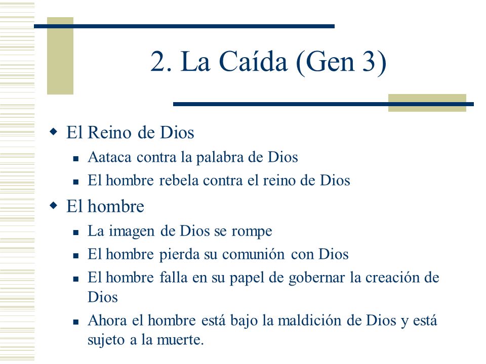 2. La Caída (Gen 3) El Reino de Dios El hombre
