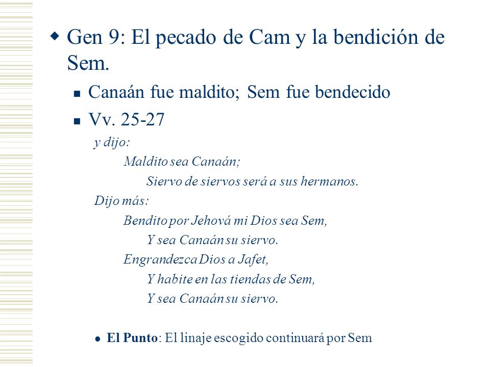Gen 9: El pecado de Cam y la bendición de Sem.