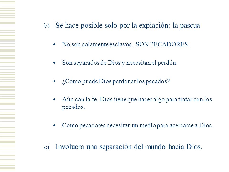 Se hace posible solo por la expiación: la pascua