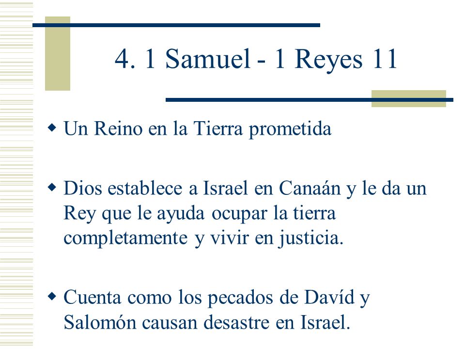 4. 1 Samuel - 1 Reyes 11 Un Reino en la Tierra prometida