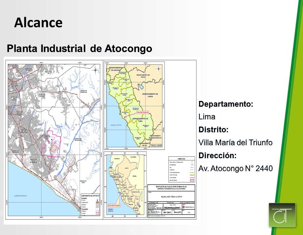 Alcance Planta Industrial de Atocongo Departamento: Lima Distrito: