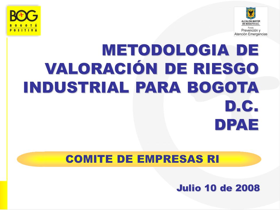 METODOLOGIA DE VALORACIÓN DE RIESGO INDUSTRIAL PARA BOGOTA D.C. DPAE