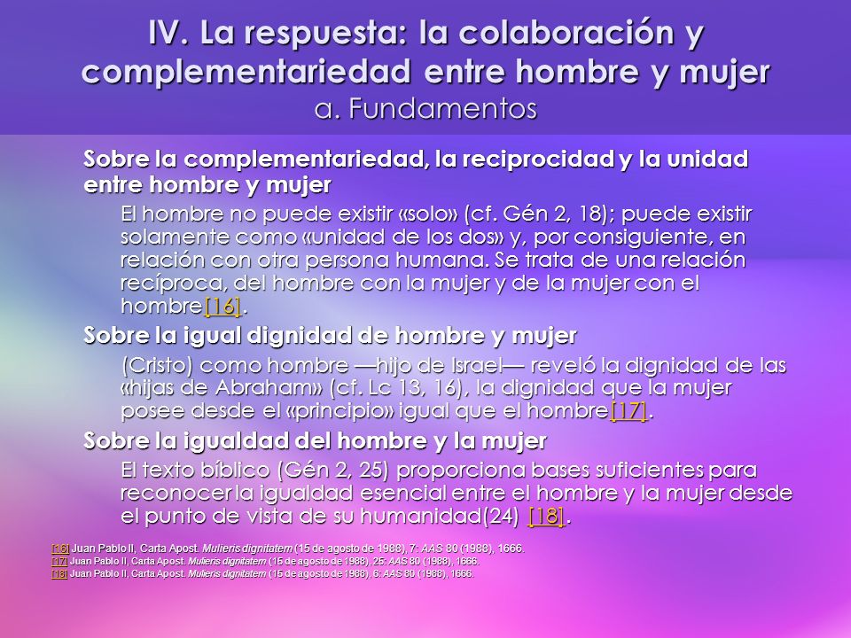 IV. La respuesta: la colaboración y complementariedad entre hombre y mujer a. Fundamentos