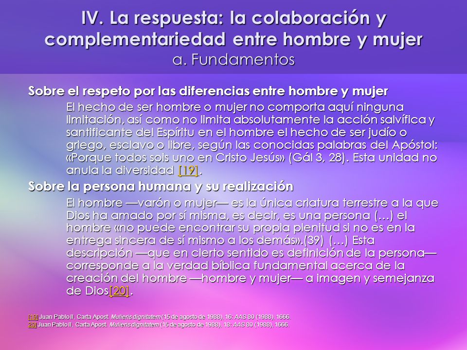 IV. La respuesta: la colaboración y complementariedad entre hombre y mujer a. Fundamentos